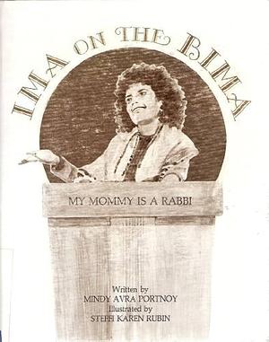 Ima on the Bima: My Mommy is a Rabbi by Mindy Avra Portnoy