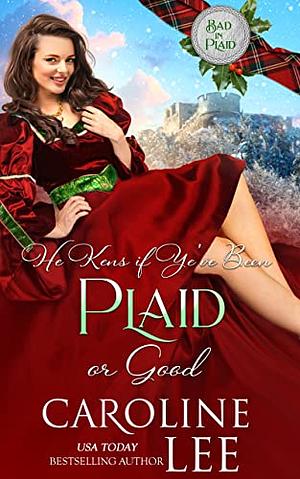 He Kens if Ye've Been Plaid or Good by Caroline Lee
