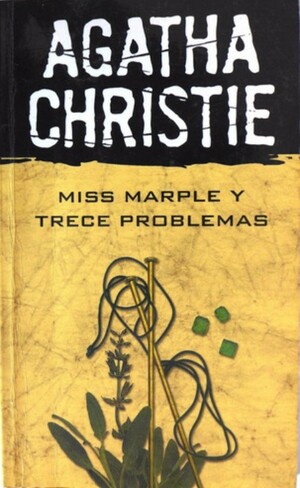 Miss Marple y trece problemas by Agatha Christie