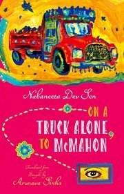 On a Truck Alone, to McMahon by Nabaneeta Dev Sen, Arunava Sinha