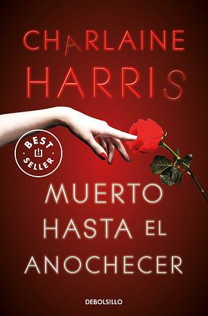 Muerto hasta el anochecer by Charlaine Harris