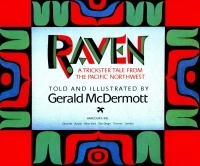 Raven: A Trickster Tale from the Pacific Northwest by Gerald McDermott