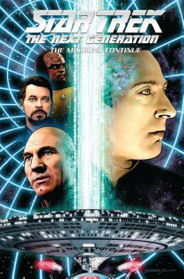 Star Trek: The Next Generation - The Missions Continue by Brannon Braga, Zander Cannon, Scott Tipton