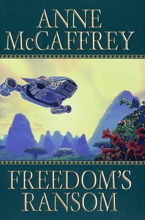 Freedom's Ransom by Anne McCaffrey