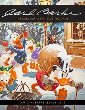 The Carl Barks Fan Club Pictorial: Our Carl Barks Legacy Issue by 