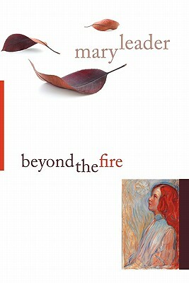 Beyond the Fire by Mary Leader