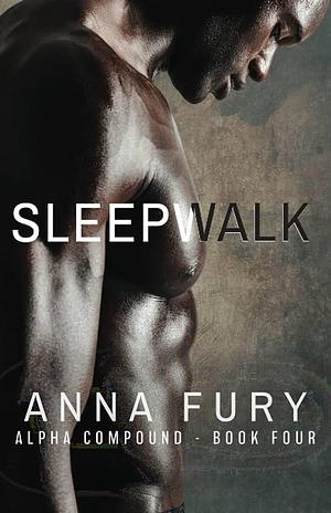 Sleepwalk by Anna Fury