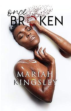 Once Broken (Broken Series Book 1) by Mariah Kingsley