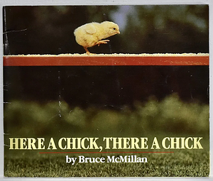 Here a Chick, There a Chick by Bruce McMillan