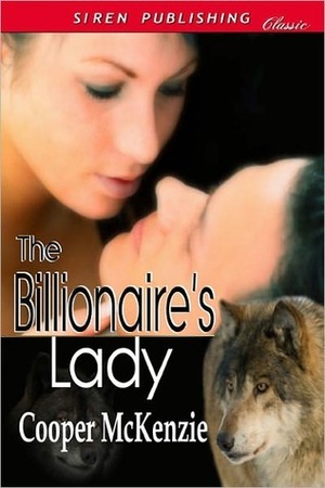 The Billionaire's Lady by Cooper McKenzie