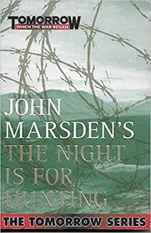 The Night Is For Hunting by John Marsden