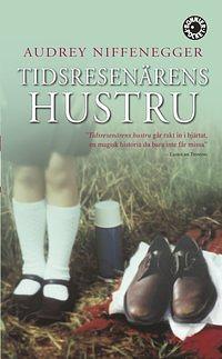 Tidsresenärens hustru: en roman by Audrey Niffenegger