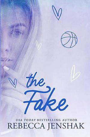 The Fake by Rebecca Jenshak