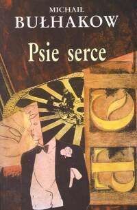 Psie serce by Mikhail Bulgakov, Irena Lewandowska