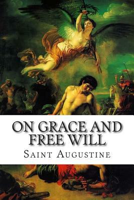 On Grace and Free Will by Saint Augustine