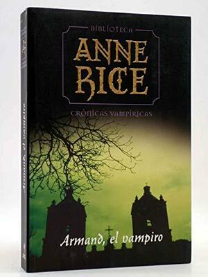 Armand, el vampiro by Anne Rice