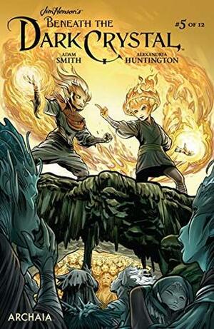 Jim Henson's Beneath the Dark Crystal #5 by Dan Mora, Adam Smith, Alexandria Huntington