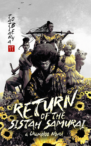 Return of the Sistah Samurai: A Champloo Novel by Tatiana Obey