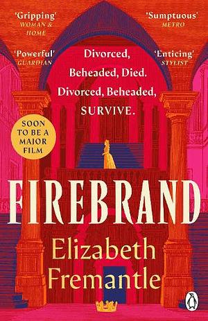 Firebrand by Elizabeth Fremantle