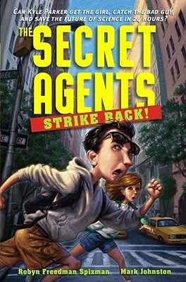 The Secret Agents Strike Back by Robyn Freedman Spizman, Mark Johnston
