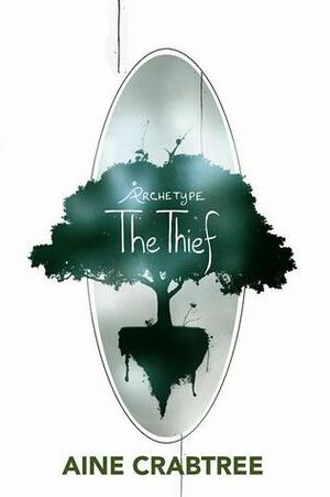 The Thief by Aine Crabtree