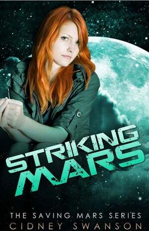 Striking Mars by Cidney Swanson