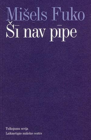 Šī nav pīpe by Michel Foucault