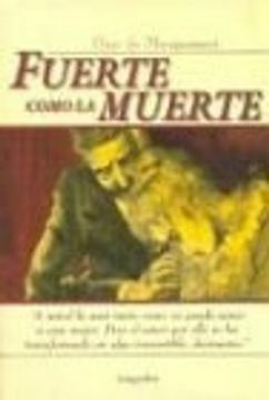 Fuerte Como La Muerte by Guy de Maupassant