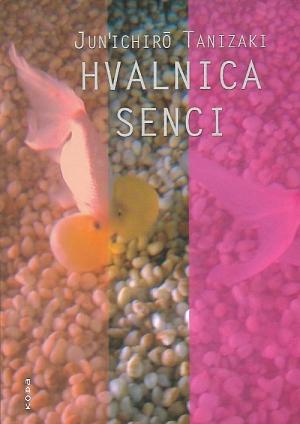 Hvalnica senci by Jun'ichirō Tanizaki