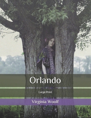 Orlando: Large Print by Virginia Woolf