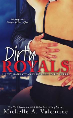 Dirty Royals by Michelle A. Valentine