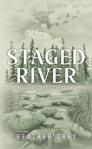 Staged River by Heather Grey