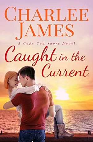 Caught in the Current by Charlee James