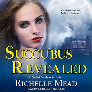 Succubus Revealed by Richelle Mead