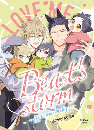 Beast‘s Storm: Love Me Baby! by KUROI Morry