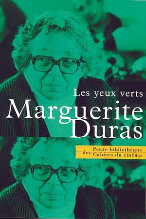 Les yeux verts by Marguerite Duras