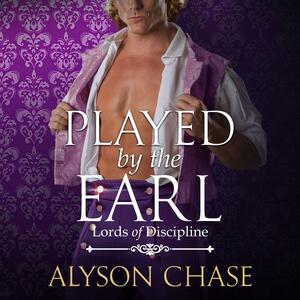 Played by the Earl by Alyson Chase