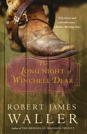 The Long Night of Winchell Dear by Robert James Waller