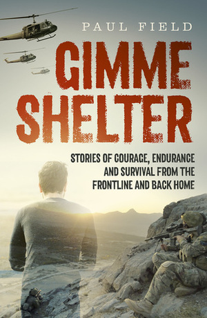 Gimme Shelter by The Honourable John Watkins AM, Paul Field