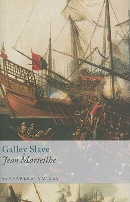 Galley Slave by Jean Marteilhe