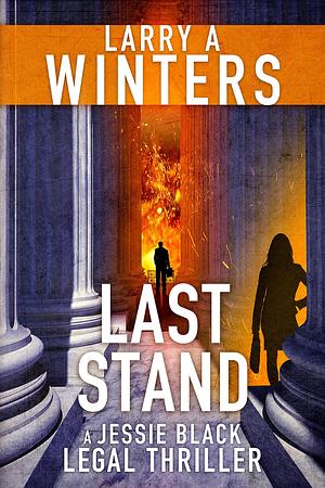 Last Stand by Larry A. Winters, Larry A. Winters