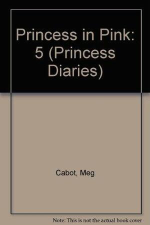 The Princess Diaries, Volume V: Princess in Pink (International Edition) by Meg Cabot