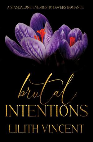 Brutal Intentions: Special Edition by Lilith Vincent