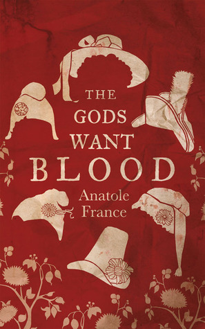 The Gods Want Blood by Douglas Parmée, Anatole France