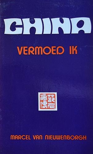 China, vermoed ik by Marcel Van Nieuwenborg