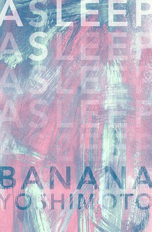 Asleep by Banana Yoshimoto