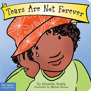 Tears Are Not Forever by Elizabeth Verdick