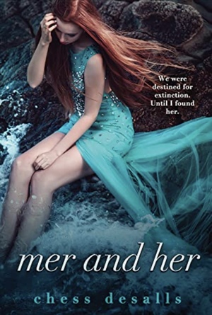 mer and her by Chess Desalls