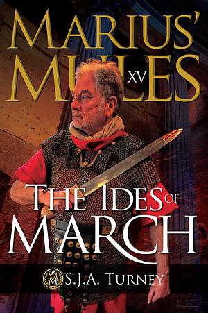 The Ides of March by S.J.A. Turney