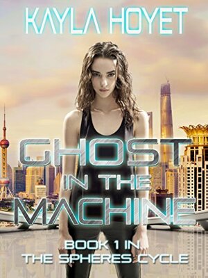 Ghost in the Machine by Kayla Hoyet